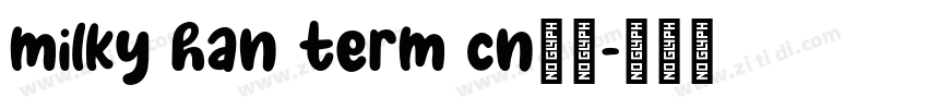 milky han term cn下载字体转换